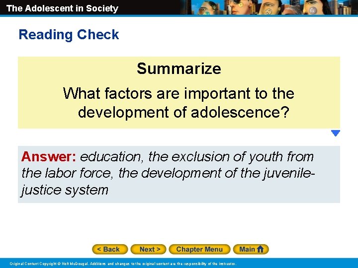 The Adolescent in Society Reading Check Summarize What factors are important to the development