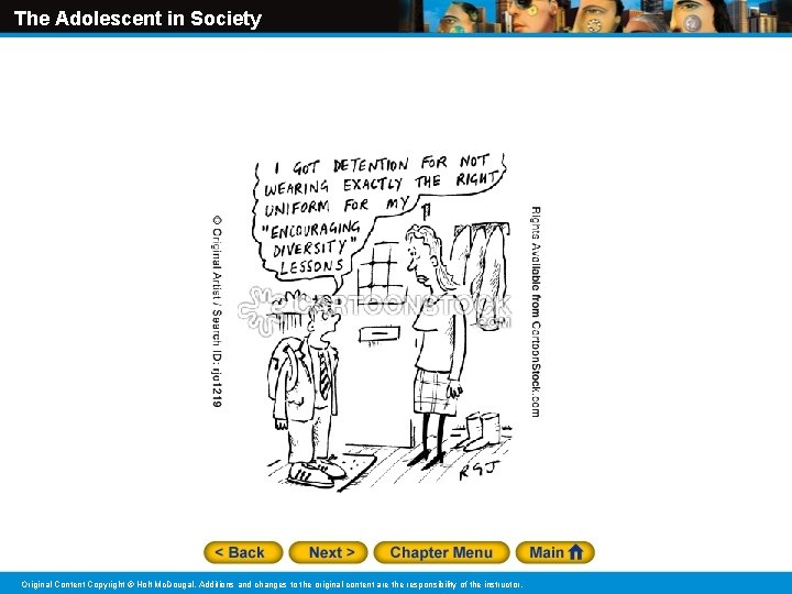 The Adolescent in Society Original Content Copyright © Holt Mc. Dougal. Additions and changes
