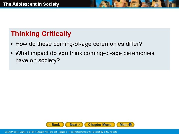 The Adolescent in Society Thinking Critically • How do these coming-of-age ceremonies differ? •