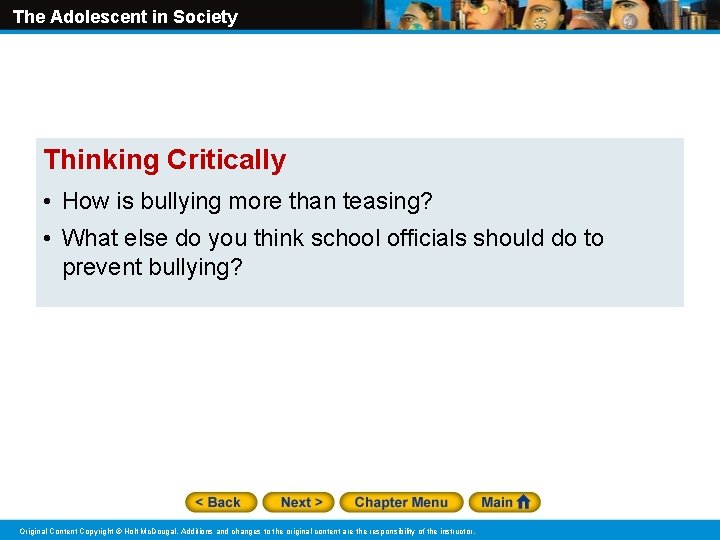 The Adolescent in Society Thinking Critically • How is bullying more than teasing? •