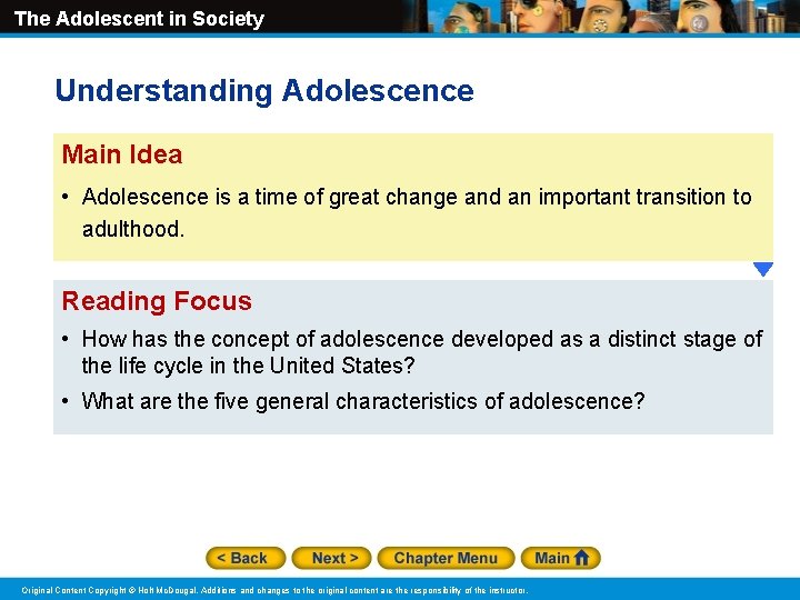 The Adolescent in Society Understanding Adolescence Main Idea • Adolescence is a time of