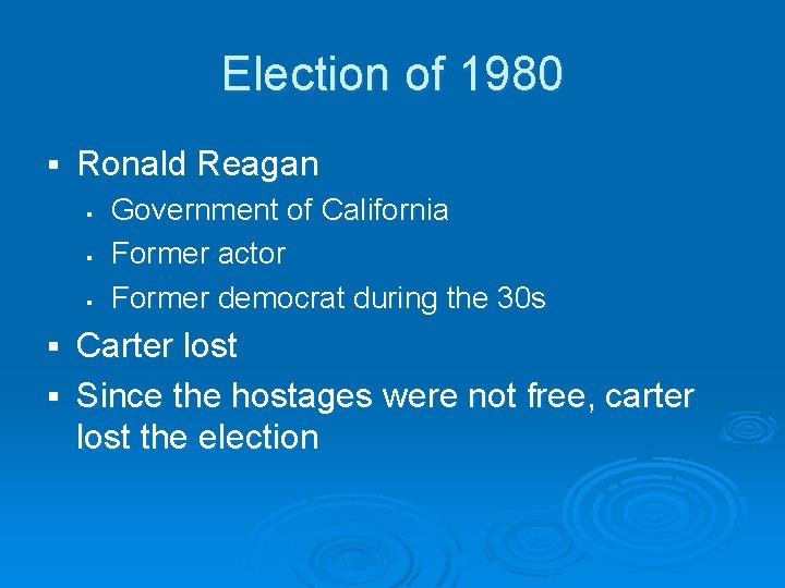Election of 1980 § Ronald Reagan § § § Government of California Former actor