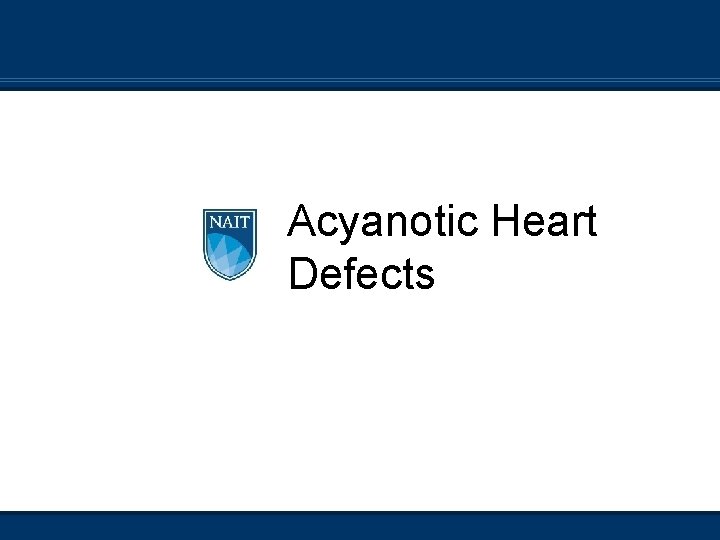 Acyanotic Heart Defects 