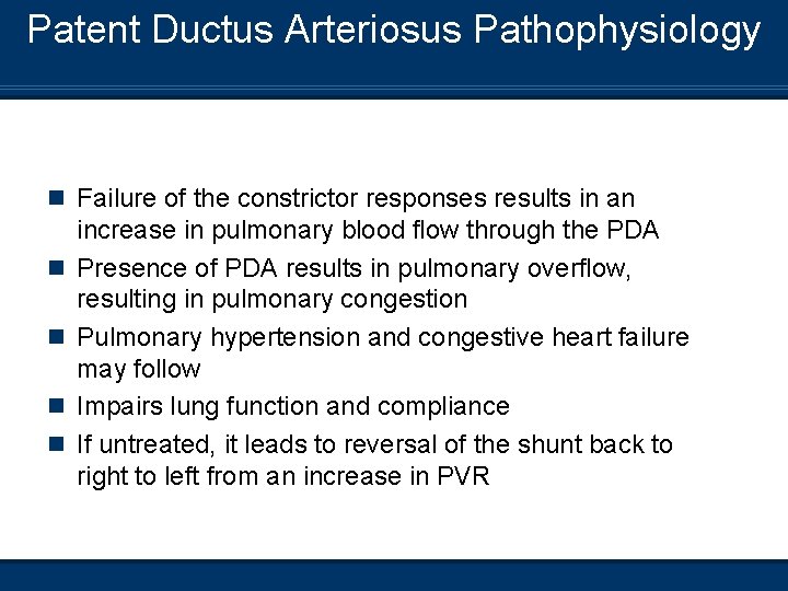 Patent Ductus Arteriosus Pathophysiology n Failure of the constrictor responses results in an n