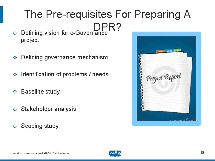 v The Pre-requisites For Preparing A DPR? Defining vision for e-Governance project v Defining