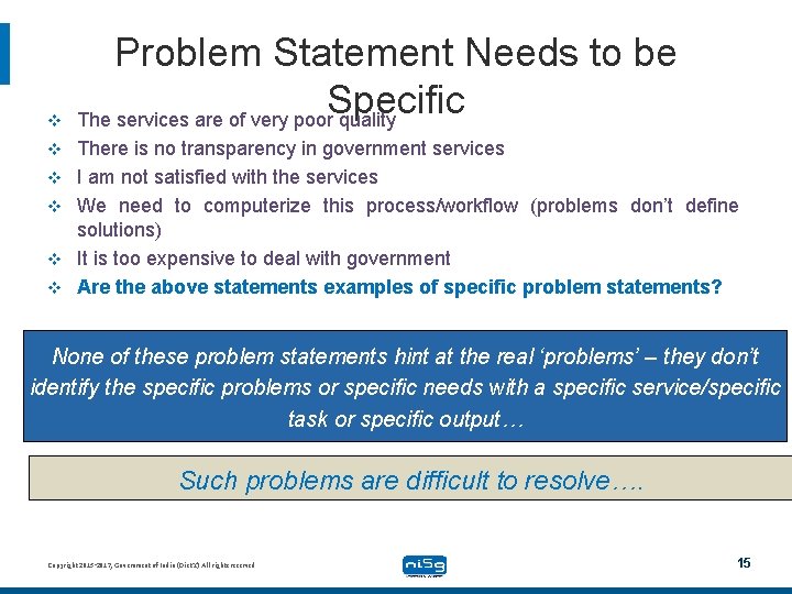 v v v Problem Statement Needs to be Specific The services are of very