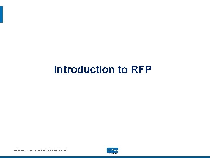 Introduction to RFP Copyright 2015 -2017, Government of India (Diet. Y) All rights reserved