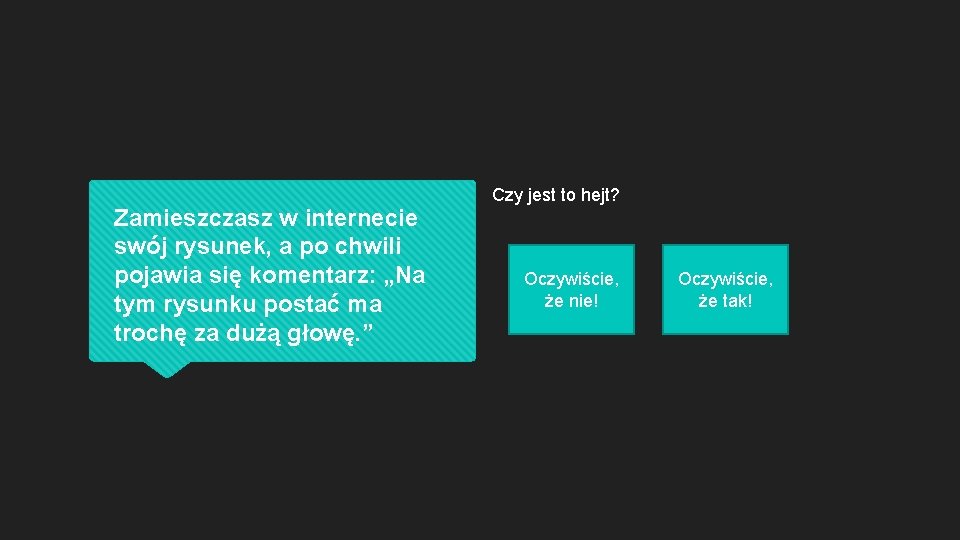 Zamieszczasz w internecie swój rysunek, a po chwili pojawia się komentarz: „Na tym rysunku