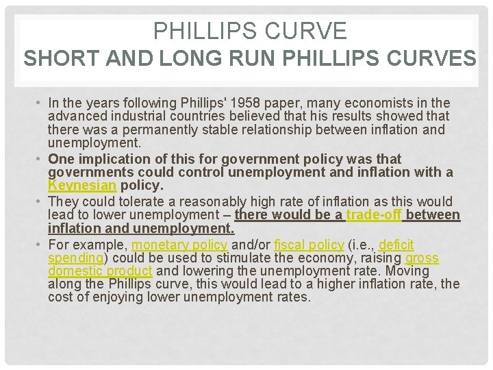 PHILLIPS CURVE SHORT AND LONG RUN PHILLIPS CURVES • In the years following Phillips'