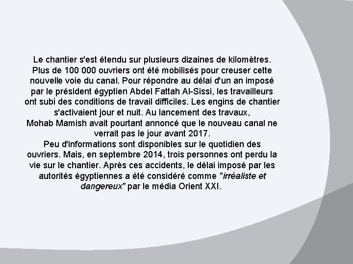 Le chantier s'est étendu sur plusieurs dizaines de kilomètres. Plus de 100 000 ouvriers