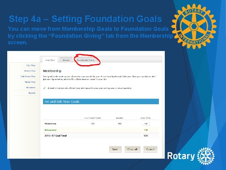 Step 4 a – Setting Foundation Goals You can move from Membership Goals to