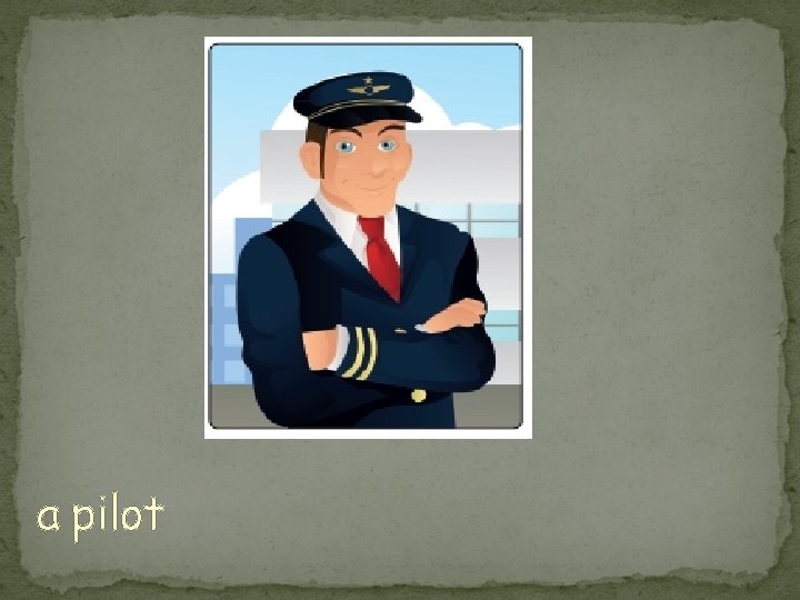 a pilot 