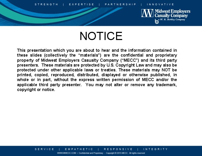 NOTICE This presentation which you are about to hear and the information contained in