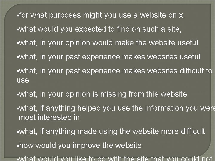 §for what purposes might you use a website on x, §what would you expected
