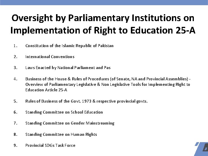 Oversight by Parliamentary Institutions on Implementation of Right to Education 25 -A 1. Constitution Oversight by Parliamentary Institutions on Implementation of Right to Education 25 -A 1. Constitution