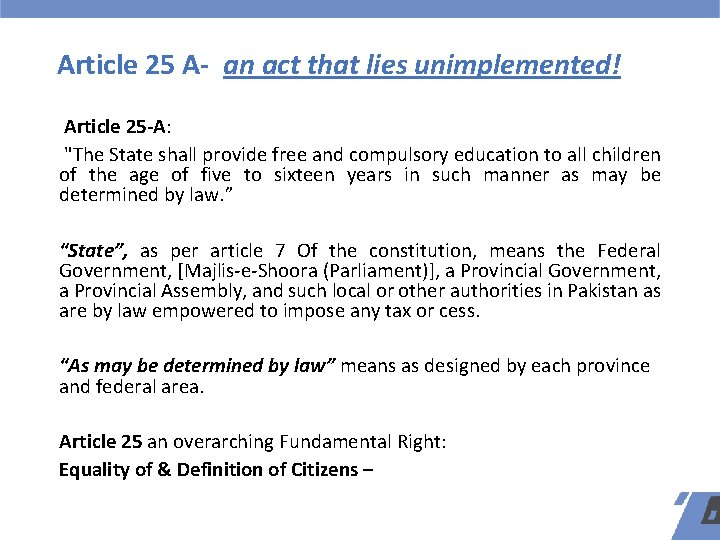 Article 25 A- an act that lies unimplemented! Article 25 -A: "The State shall Article 25 A- an act that lies unimplemented! Article 25 -A: "The State shall
