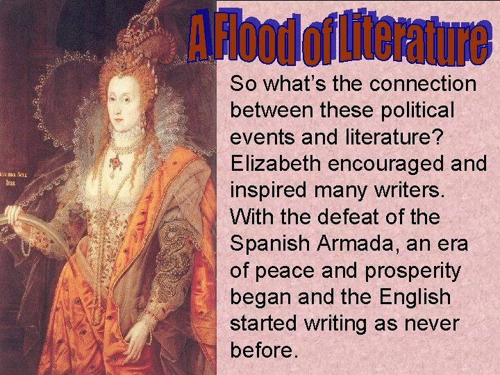 So what’s the connection between these political events and literature? Elizabeth encouraged and inspired