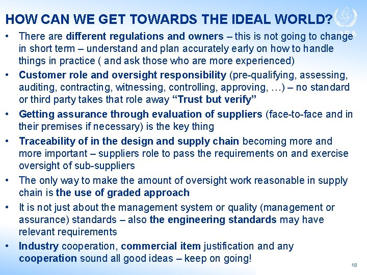HOW CAN WE GET TOWARDS THE IDEAL WORLD? • There are different regulations and
