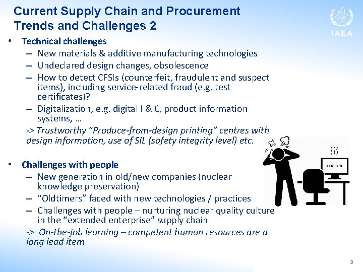 Current Supply Chain and Procurement Trends and Challenges 2 • Technical challenges – New
