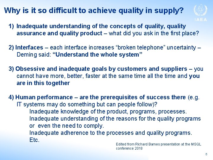 Why is it so difficult to achieve quality in supply? 1) Inadequate understanding of
