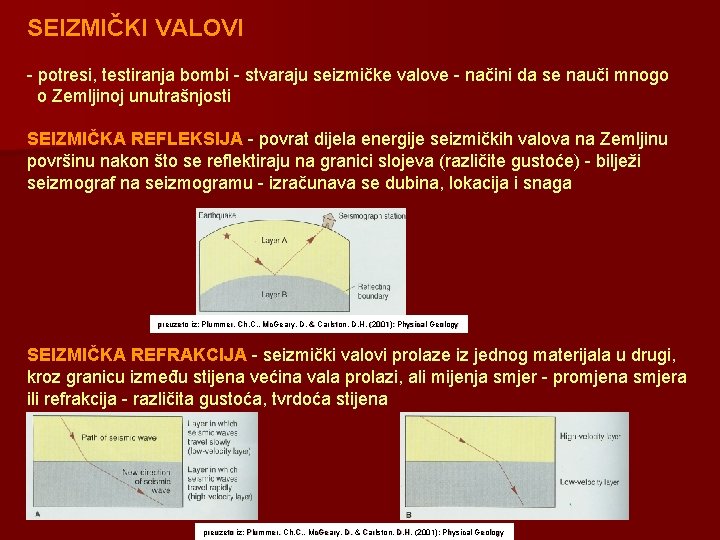 SEIZMIČKI VALOVI - potresi, testiranja bombi - stvaraju seizmičke valove - načini da se