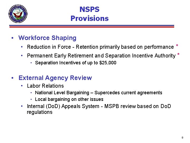 NSPS Provisions • Workforce Shaping • Reduction in Force - Retention primarily based on
