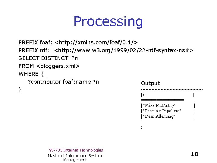 Processing PREFIX foaf: <http: //xmlns. com/foaf/0. 1/> PREFIX rdf: <http: //www. w 3. org/1999/02/22
