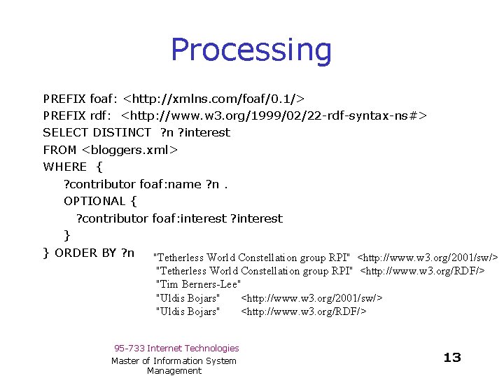 Processing PREFIX foaf: <http: //xmlns. com/foaf/0. 1/> PREFIX rdf: <http: //www. w 3. org/1999/02/22