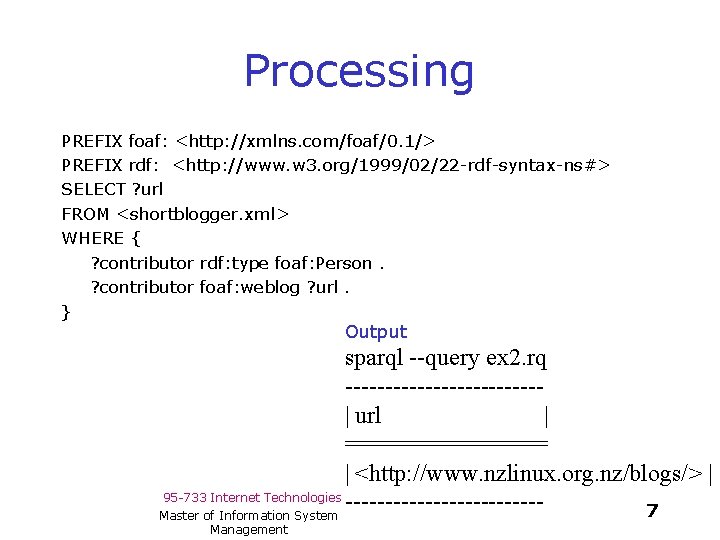 Processing PREFIX foaf: <http: //xmlns. com/foaf/0. 1/> PREFIX rdf: <http: //www. w 3. org/1999/02/22