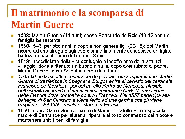 Il matrimonio e la scomparsa di Martin Guerre n n n 1538: Martin Guerre