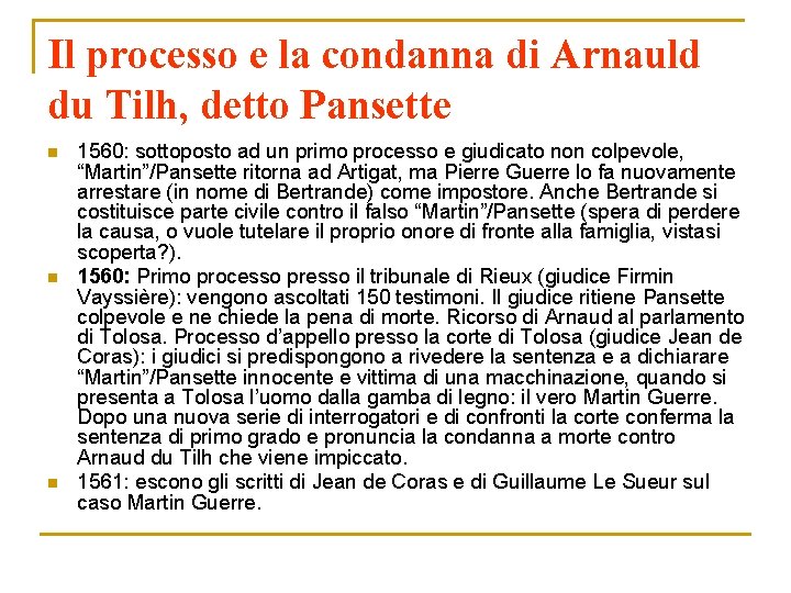 Il processo e la condanna di Arnauld du Tilh, detto Pansette n n n