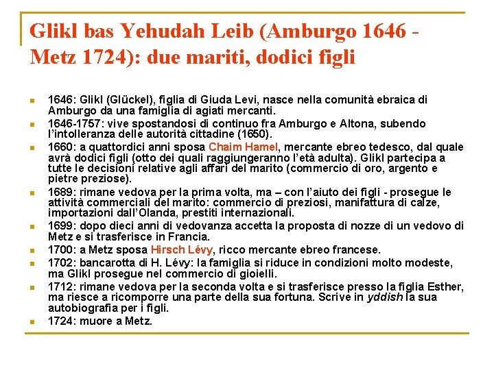 Glikl bas Yehudah Leib (Amburgo 1646 Metz 1724): due mariti, dodici figli n n