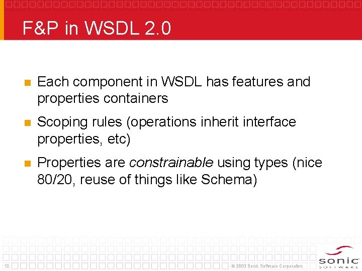 F&P in WSDL 2. 0 12 n Each component in WSDL has features and