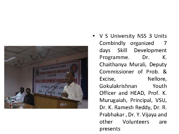  • V S University NSS 3 Units Combindly organized 7 days Skill Development