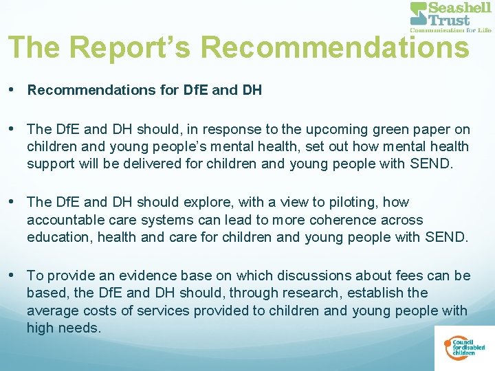 The Report’s Recommendations • Recommendations for Df. E and DH • The Df. E