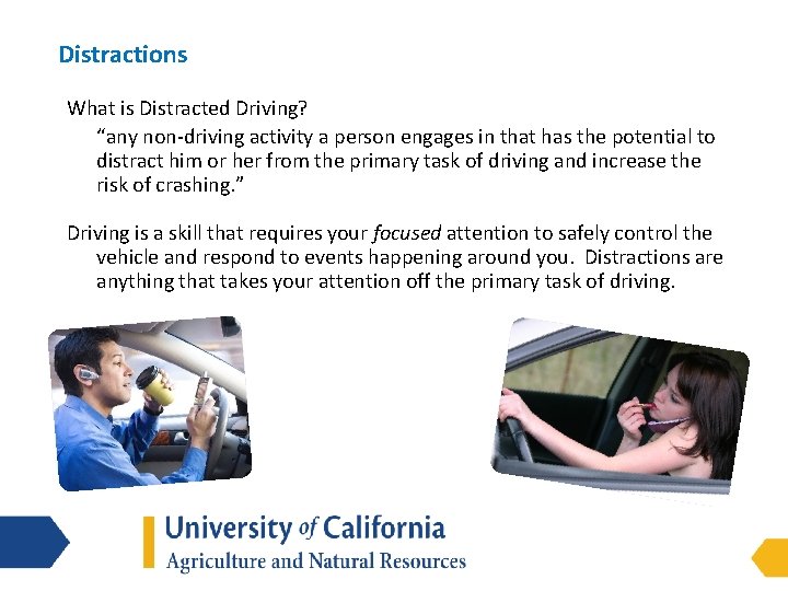 Distractions What is Distracted Driving? “any non-driving activity a person engages in that has