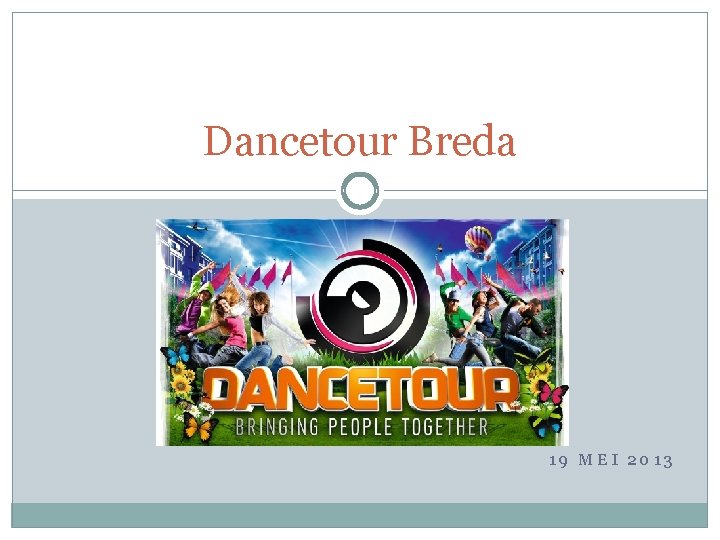 Dancetour Breda 19 MEI 2013 