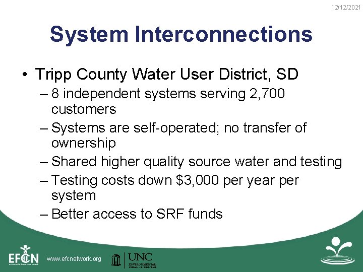 12/12/2021 System Interconnections • Tripp County Water User District, SD – 8 independent systems