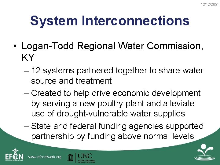 12/12/2021 System Interconnections • Logan-Todd Regional Water Commission, KY – 12 systems partnered together