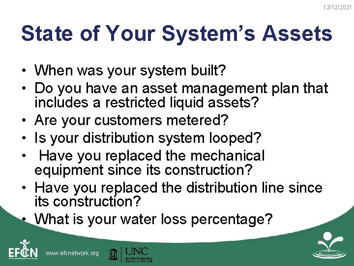 12/12/2021 State of Your System’s Assets • When was your system built? • Do