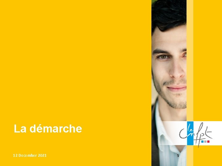 La démarche 12 December 2021 5 