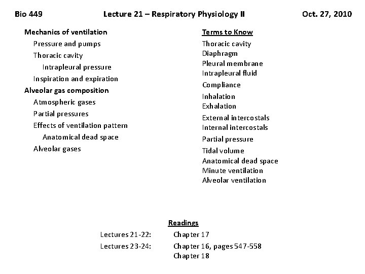 Bio 449 Lecture 21 – Respiratory Physiology II Mechanics of ventilation Pressure and pumps