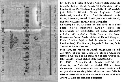 En 1947, le président André Aubert entreprend de remonter l’Aéro-club de Bougie sur l’aérodrome