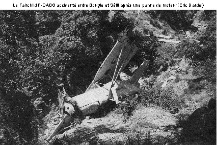 Le Fairchild F-OABG accidenté entre Bougie et Sétif après une panne de moteur (Eric