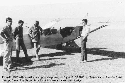 En août 1960 à Bourbaki, école de pilotage avec le Piper J 3 F-BTDE