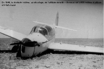 En 1949, le Norécrin victime, au décollage, de l’altitude-densité – Burdeau est à 900