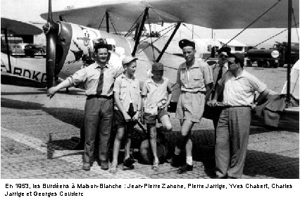 En 1953, les Burdéens à Maison-Blanche : Jean-Pierre Zanone, Pierre Jarrige, Yves Chabert, Charles