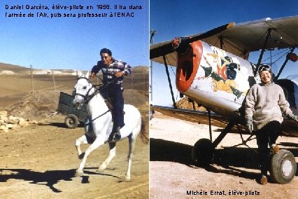 Daniel Garcéra, élève-pilote en 1956. Il ira dans l’armée de l’Air, puis sera professeur