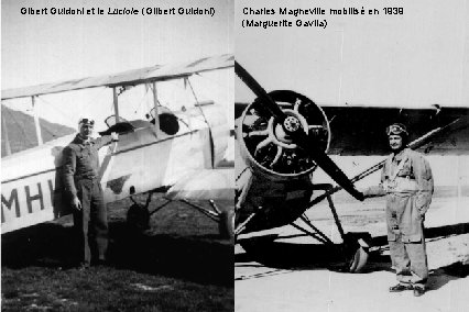Gibert Guidoni et le Luciole (Gilbert Guidoni) Charles Magneville mobilisé en 1939 (Marguerite Gavila)