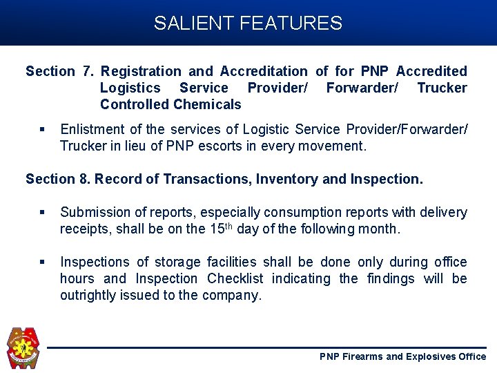SALIENT FEATURES Section 7. Registration and Accreditation of for PNP Accredited Logistics Service Provider/ SALIENT FEATURES Section 7. Registration and Accreditation of for PNP Accredited Logistics Service Provider/